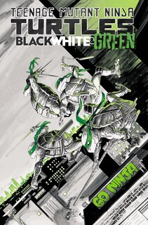 Front cover_Teenage Mutant Ninja Turtles: Black, White, and Green