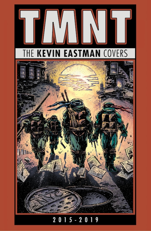 Front cover_Teenage Mutant Ninja Turtles: The Kevin Eastman Covers (2015-2019)