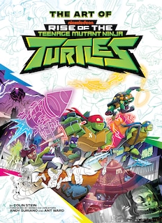 Front cover_The Art of Rise of The Teenage Mutant Ninja Turtles