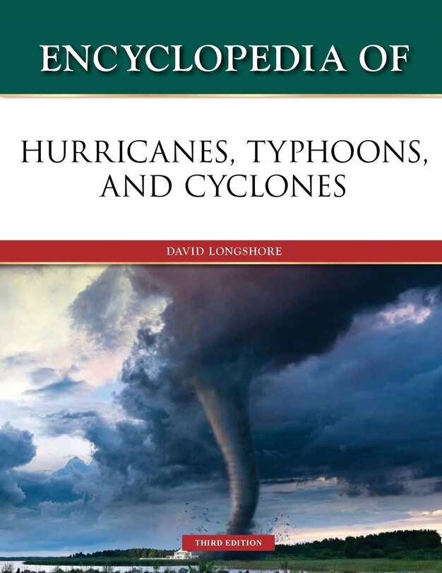 Front cover_Encyclopedia of Hurricanes, Typhoons, and Cyclones, Third Edition (Ls Edition)