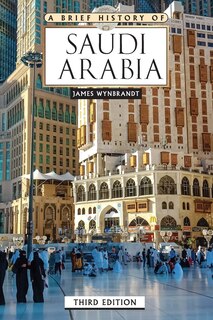 Front cover_A Brief History of Saudi Arabia, Third Edition (Ls Edition)