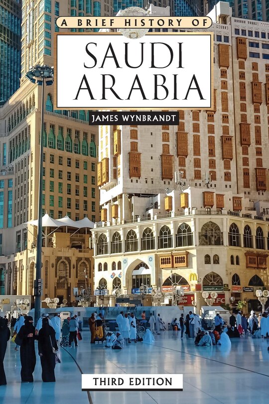 Front cover_A Brief History of Saudi Arabia, Third Edition (Ls Edition)