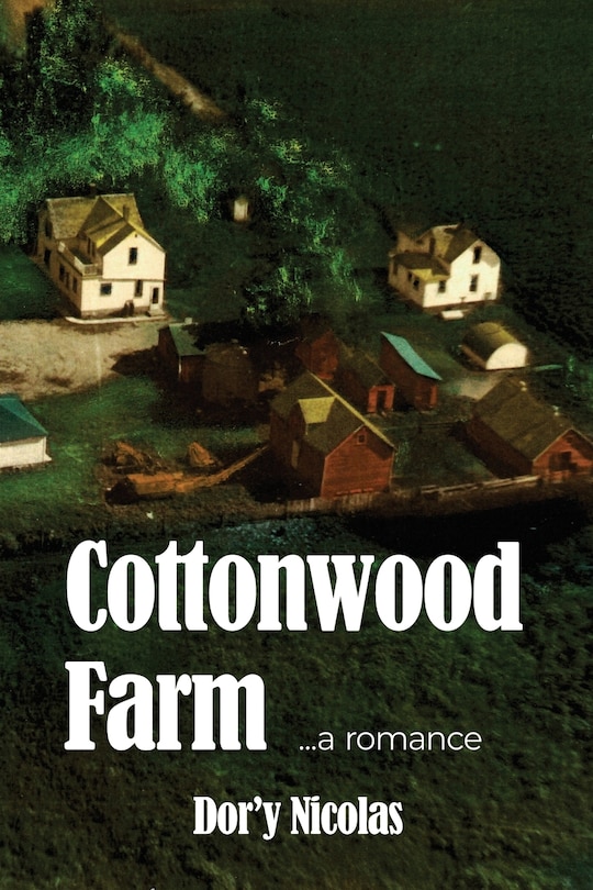 Cottonwood Farm: a romance