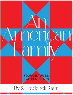 An American Family: Four Centuries. Two Continents