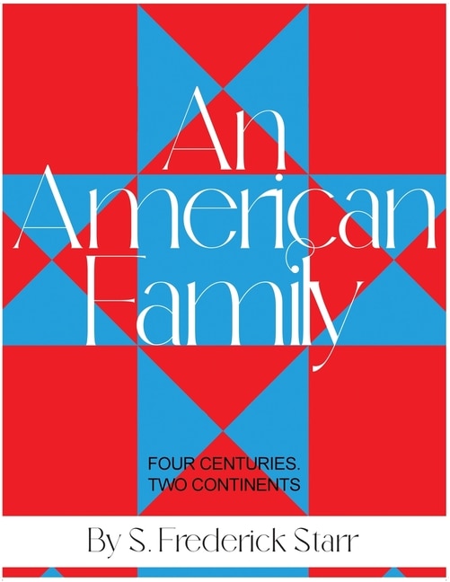 An American Family: Four Centuries. Two Continents