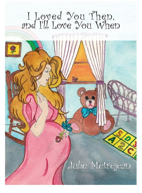 Front cover_I Loved You Then and I'll Love You When