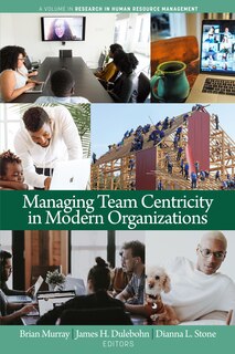 Front cover_Managing Team Centricity in Modern Organizations