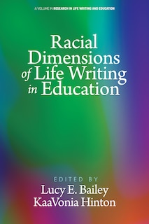 Front cover_Racial Dimensions of Life Writing in Education