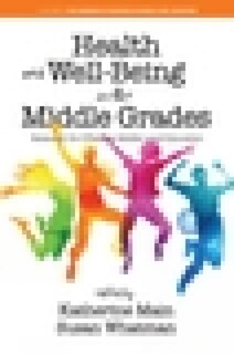 Front cover_Health and Well-Being in the Middle Grades
