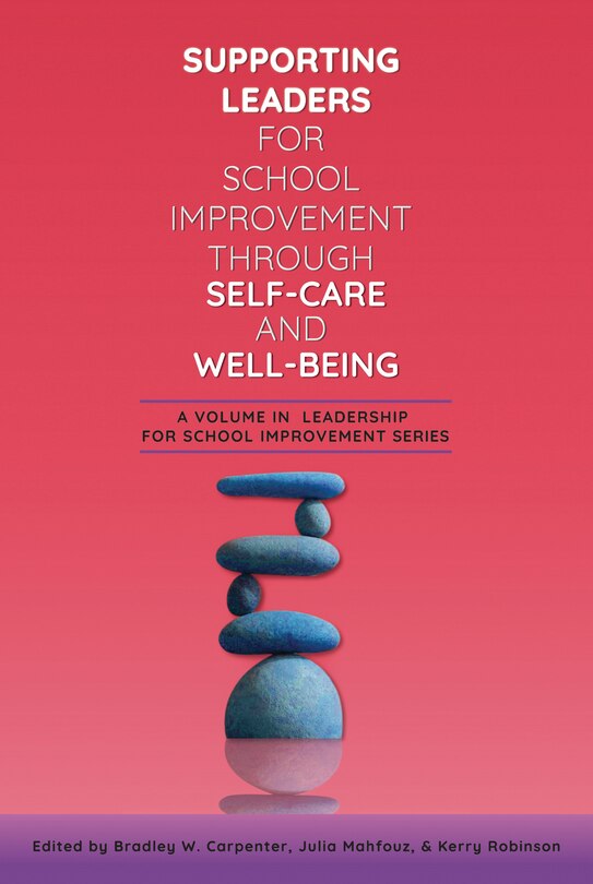 Front cover_Supporting Leaders for School Improvement Through Self-Care and Well-Being
