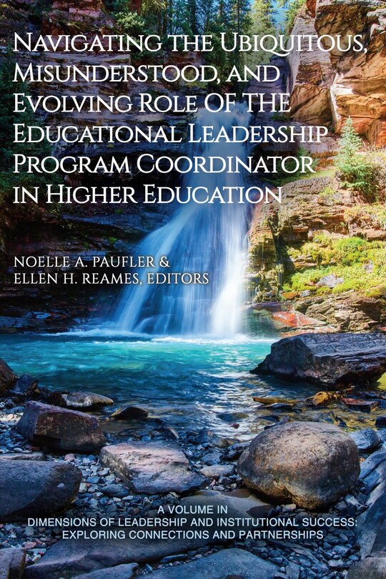 Couverture_Navigating the Ubiquitous, Misunderstood, and Evolving Role of the Educational Leadership Program Coordinator in Higher Education