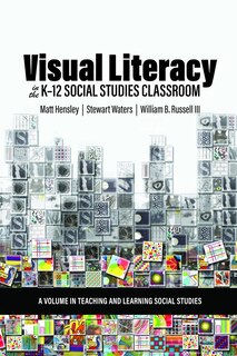 Front cover_Visual Literacy in the K-12 Social Studies Classroom