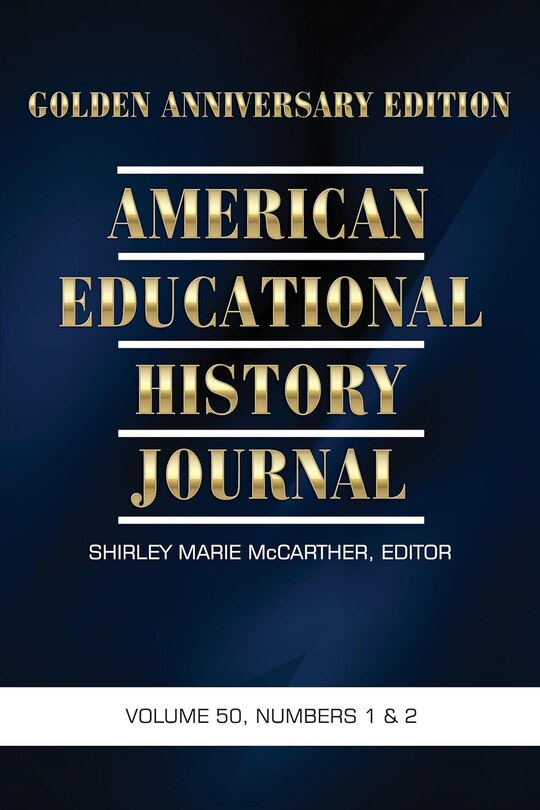 Front cover_American Educational History Journal Vol 50 Issue 1 & 2