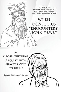 Couverture_When Confucius Encounters John Dewey