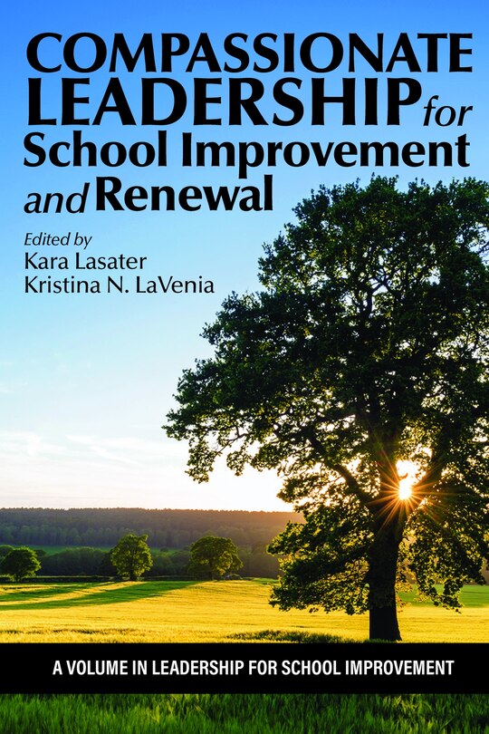 Front cover_Compassionate Leadership for School Improvement and Renewal