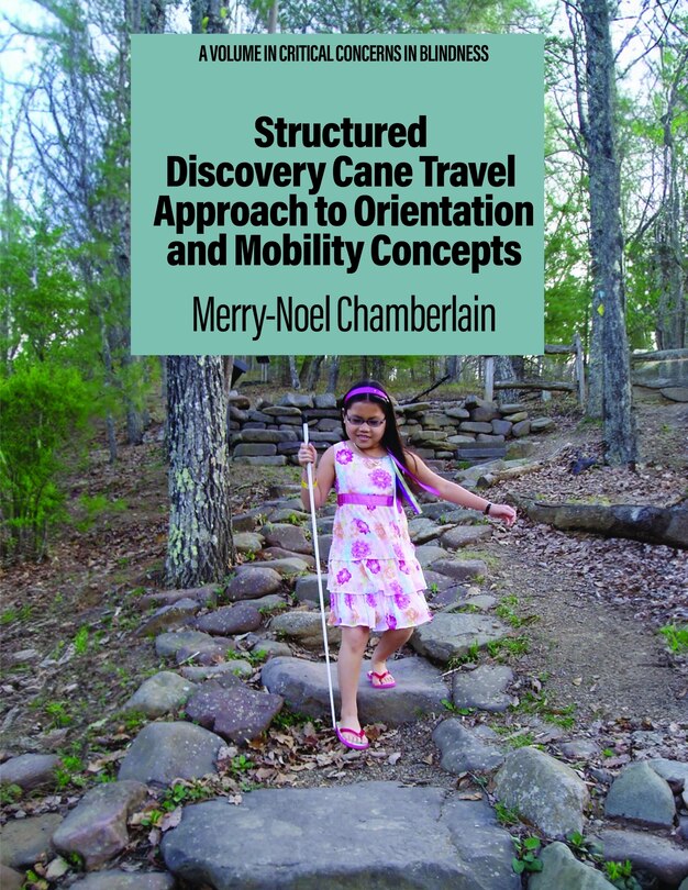 Front cover_Structured Discovery Cane Travel Approach to Orientation and Mobility Concepts