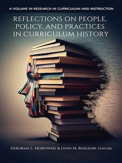 Couverture_Reflections on People, Policy, and Practices in Curriculum History