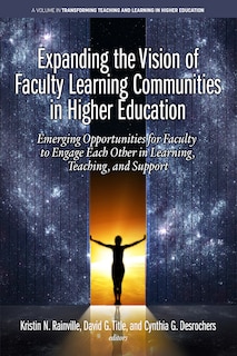 Front cover_Expanding the Vision of Faculty Learning Communities in Higher Education