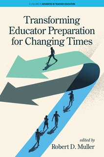 Front cover_Transforming Educator Preparation for Changing Times