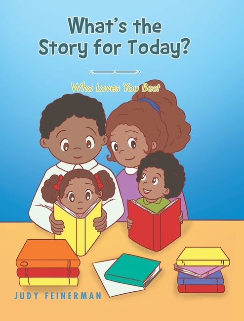 Couverture_What's the Story for Today? Who Loves You Best