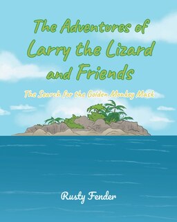 Front cover_The Adventures of Larry the Lizard and Friends