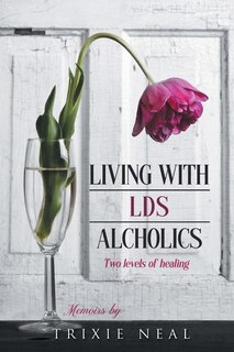 Front cover_Living with LDS Alcoholics