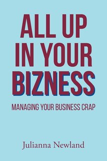 Front cover_All Up in Your Bizness