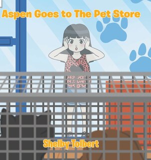 Front cover_Aspen Goes to The Pet Store