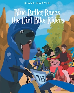 Couverture_Blue Bullet Races the Dirt Bike Riders