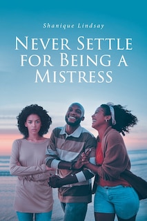 Couverture_Never Settle for Being a Mistress
