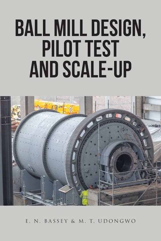 Front cover_Ball Mill Design, Pilot Test and Scale-Up