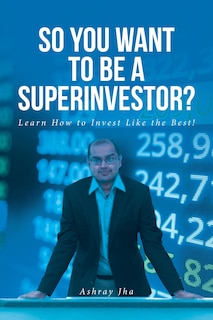 Front cover_So You Want to Be a Superinvestor?