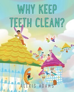 Front cover_Why Keep Teeth Clean?