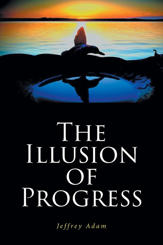 Front cover_The Illusion of Progress