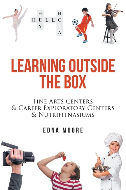 Learning Outside the Box: Fine Arts Centers and Career Exploratory Centers and Nutrifitnasiums