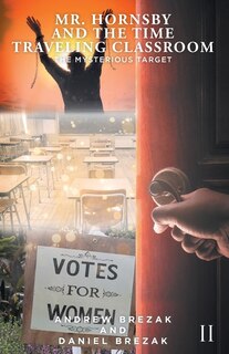 Front cover_Mr. Hornsby and the Time-Traveling Classroom