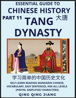 Front cover_Essential Guide to Chinese History (Part 11)- Tang Dynasty, Large Print Edition, Self-Learn Reading Mandarin Chinese, Vocabulary, Phrases, Idioms, Easy Sentences, HSK All Levels, Pinyin, English, Simplified Characters