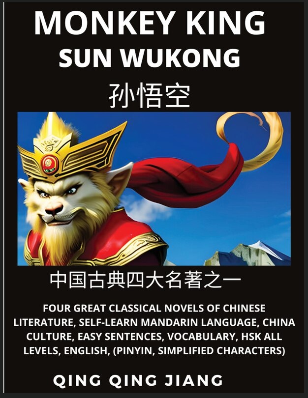 Couverture_Monkey King - Sun Wukong of Chinese Classic Journey to the West, Self-Learn Mandarin Language, China Culture, Easy Sentences, Vocabulary, HSK All Levels, English, Pinyin, Simplified Characters