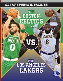 Front cover_The Boston Celtics vs. the Los Angeles Lakers