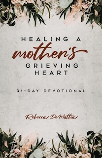 Couverture_Healing a Mother's Grieving Heart