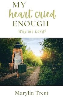 Front cover_My Heart Cried Enough