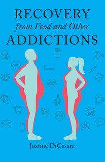 Front cover_Recovery from Food and Other Addictions