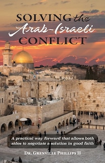 Front cover_Solving the Arab-Israeli Conflict