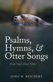 Couverture_Psalms, Hymns, & Otter Songs
