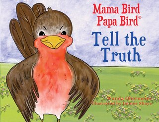 Front cover_Mama Bird Papa Bird Tell the Truth