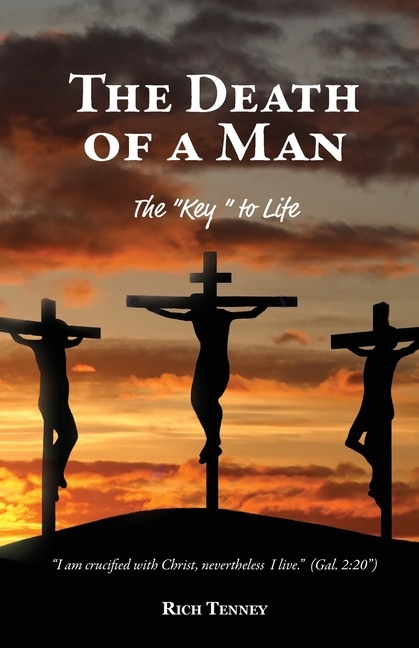 The Death of a Man: The Key to Life