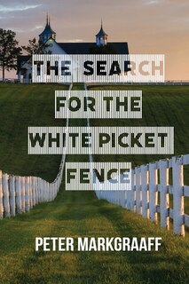 Front cover_The Search for the White Picket Fence
