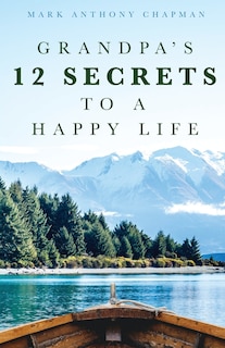 Front cover_Grandpa's 12 Secrets to a Happy Life