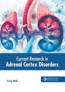 Front cover_Current Research in Adrenal Cortex Disorders