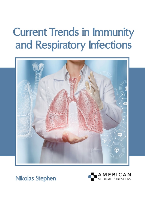 Front cover_Current Trends in Immunity and Respiratory Infections